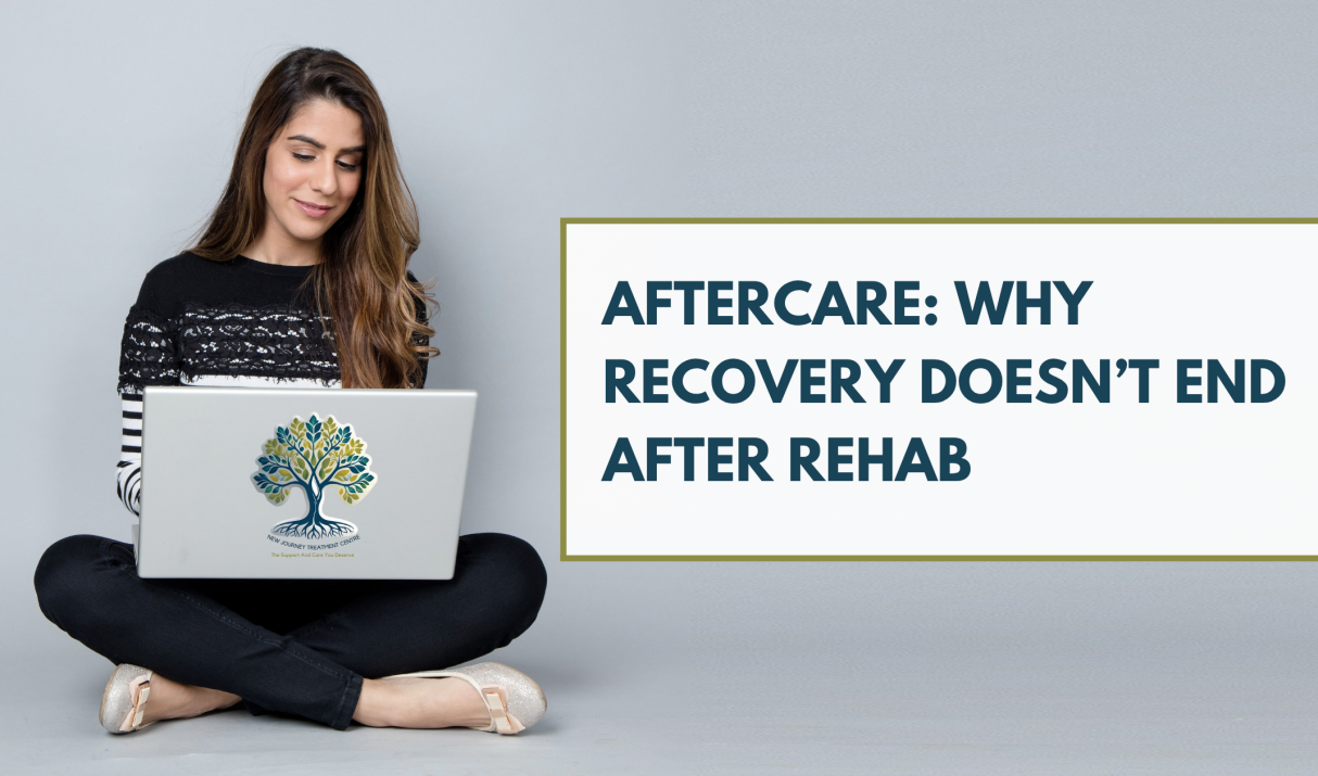 Aftercare: Why Recovery Doesn’t End After Rehab